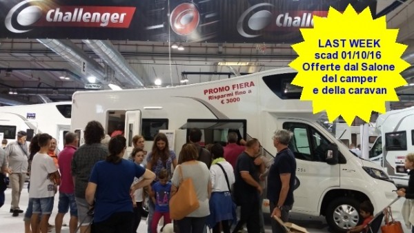 last week OFFERTE CARAVAN E CAMPER sconti dal salone del camper 2016